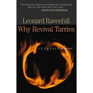 Why Revival Tarries, Paperback - Leonard Ravenhill imagine