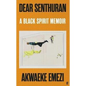 Dear Senthuran. A Black spirit memoir, Hardback - Akwaeke Emezi imagine