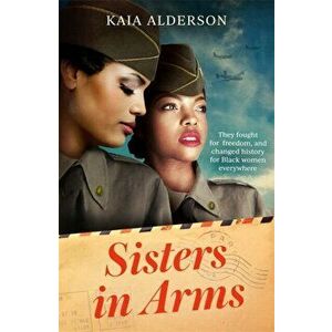 Sisters in Arms, Paperback - Kaia Alderson imagine