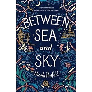 Between Sea and Sky, Paperback - Nicola Penfold imagine