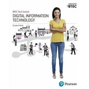 BTEC Tech Award Digital Information Technology Student Book, Paperback - *** imagine