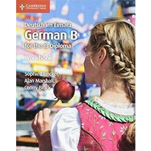 Deutsch im Einsatz Workbook. German B for the IB Diploma, Paperback - *** imagine