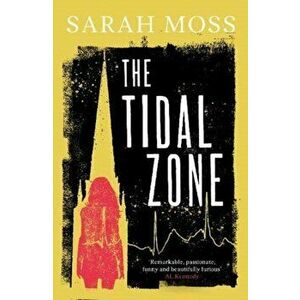 Tidal Zone, Paperback - Sarah Moss imagine