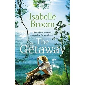 The Getaway. A holiday romance for 2021 - perfect summer escapism!, Paperback - Isabelle Broom imagine
