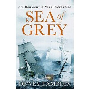 Sea of Grey, Paperback - Dewey Lambdin imagine