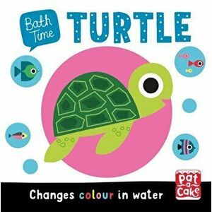 Bath Time: Turtle. Colour-changing bath book, Bath book - Pat-A-Cake imagine