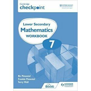 Cambridge Checkpoint Lower Secondary Mathematics Workbook 7. Second Edition, Paperback - Terry Wall imagine