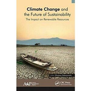 Climate Change and the Future of Sustainability. The Impact on Renewable Resources, Paperback - *** imagine