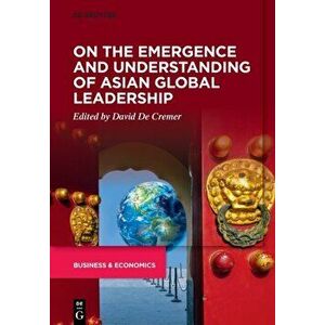 On the Emergence and Understanding of Asian Global Leadership, Paperback - *** imagine