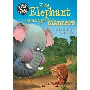Reading Champion: How Elephant Learnt Some Manners. Independent Reading 12, Paperback - Cath Jones imagine