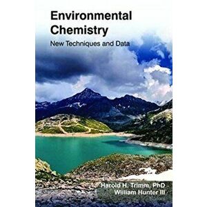 Environmental Chemistry. New Techniques and Data, Paperback - *** imagine