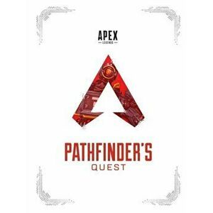 Apex Legends: Pathfinder's Quest (Lore Book), Hardcover - *** imagine