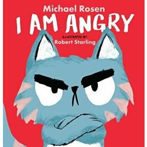 I Am Angry, Hardback - Michael Rosen imagine