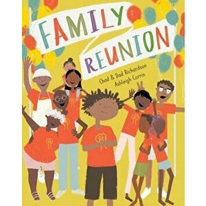 Family Reunion, Paperback - Chad And Dad Richardson imagine