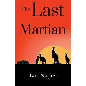 Last Martian, Paperback - Ian Napier imagine