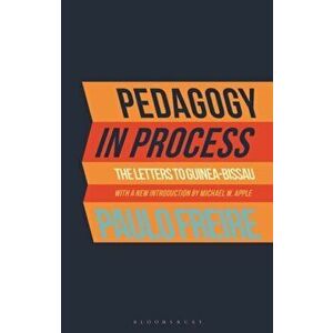 Pedagogy in Process. The Letters to Guinea-Bissau, Paperback - . Paulo Freire imagine