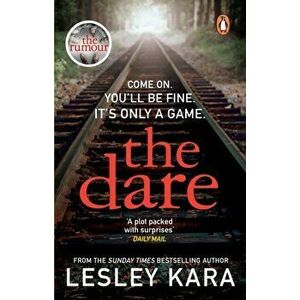 Dare. The most gripping and twist-filled read of the summer, Paperback - Lesley Kara imagine