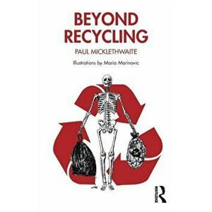 Beyond Recycling, Paperback - Paul Micklethwaite imagine