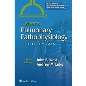 West's Pulmonary Pathophysiology. The Essentials, Paperback - Andrew M. Luks imagine