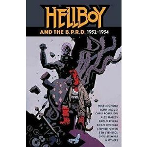 Hellboy and the B.P.R.D.: 1952-1954, Hardcover - Mike Mignola imagine