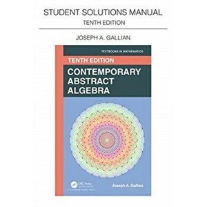 Student Solutions Manual for Gallian's Contemporary Abstract Algebra, Paperback - Joseph A. Gallian imagine