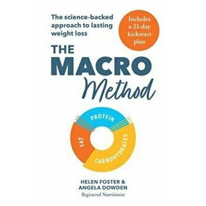 Macro Method. The science-backed approach to lasting weight loss, Paperback - Angela Dowden imagine