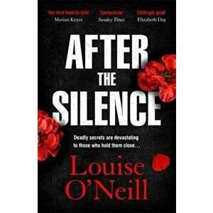 After the Silence. The An Post Irish Crime Novel of the Year, Paperback - Louise O'Neill imagine