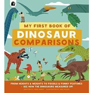 My First Book of Dinosaur Comparisons, Hardback - Sara Hurst imagine