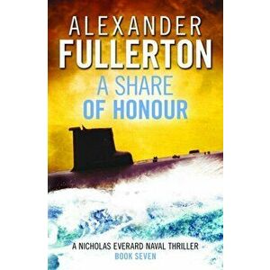 Share of Honour, Paperback - Alexander Fullerton imagine