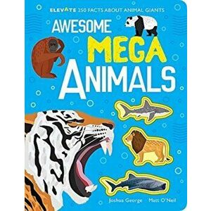 Awesome Mega Animals, Hardback - Joshua George imagine