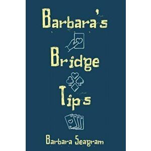 Barbara's Bridge Tips, Paperback - Barbara Seagram imagine