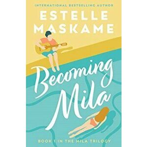 Becoming Mila, Paperback - Estelle Maskame imagine