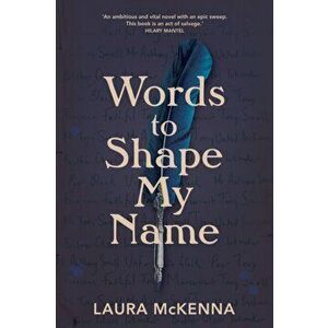 Words To Shape My Name, Paperback - Laura Mckenna imagine