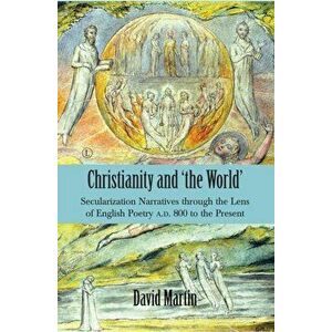 Christianity and 'the World' PB, Paperback - David Martin imagine