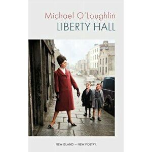 Liberty Hall, Paperback - Michael O'Loughlin imagine