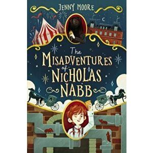 Misadventures of Nicholas Nabb, Paperback - Jenny Moore imagine