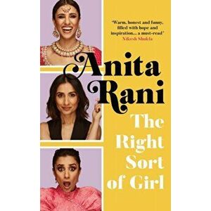 Right Sort of Girl. The Sunday Times Bestseller, Hardback - Anita Rani imagine