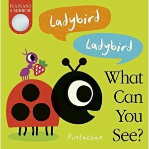 Ladybird! Ladybird! What Can You See?, Board book - Amelia Hepworth imagine