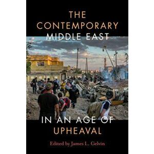 Contemporary Middle East in an Age of Upheaval, Paperback - *** imagine