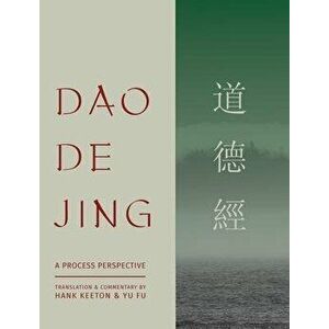 Dao De Jing: a Process Perspective, Hardcover - Hank Keeton imagine