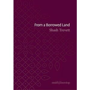 From a Borrowed Land, Paperback - Shash Trevett imagine