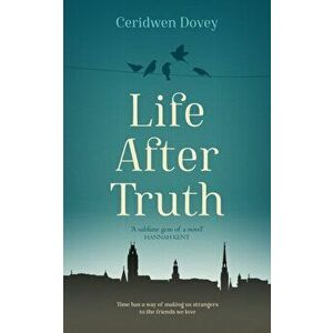 Life After Truth, Hardback - Ceridwen Dovey imagine
