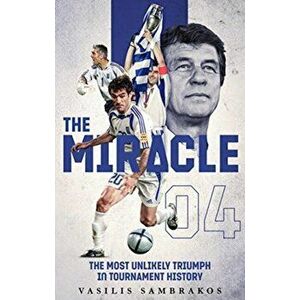 Miracle. The Football Team That Shocked the World, Paperback - Vasilis Sambrakos imagine