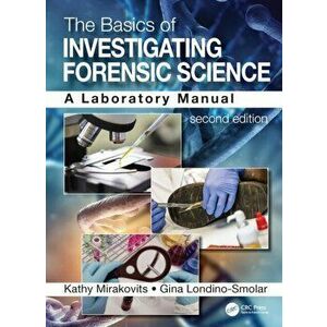 Basics of Investigating Forensic Science. A Laboratory Manual, Paperback - Gina Londino-Smolar imagine