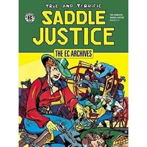 The EC Archives: Saddle Justice, Hardcover - Al Feldstein imagine