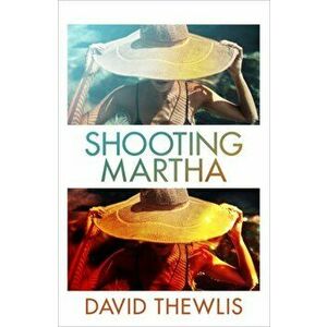Shooting Martha, Hardback - David Thewlis imagine