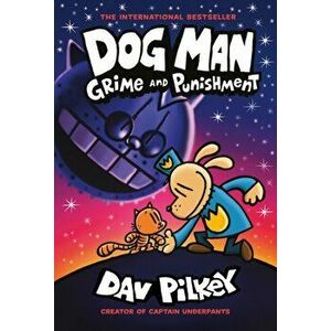 Dog Man 9: Grime and Punishment: from the bestselling creator of Captain Underpants, Paperback - Dav Pilkey imagine