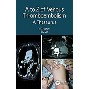 to Z of Venous Thromboembolism. A Thesaurus, Paperback - Sk Das imagine