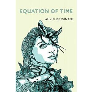 Equation of Time, Paperback - Amy Elise Winter imagine