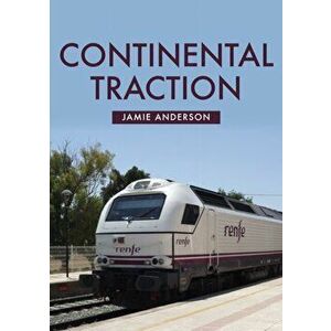 Continental Traction, Paperback - Jamie Anderson imagine